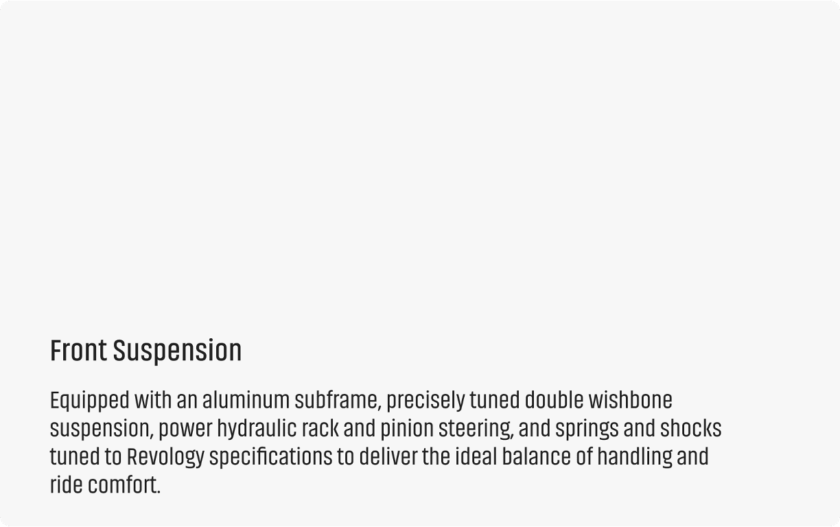 Revology Cars front suspension specifications featuring aluminum subframe, double wishbone suspension, and power hydraulic rack and pinion steering.
